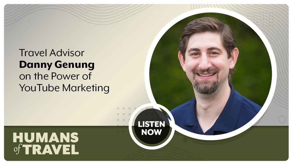 Travel Advisor Danny Genung on the Power of YouTube Marketing